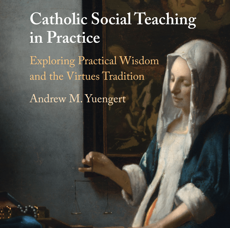 Getting to the Practical: Economics, Decision Making, and the Virtues in Catholic Thought