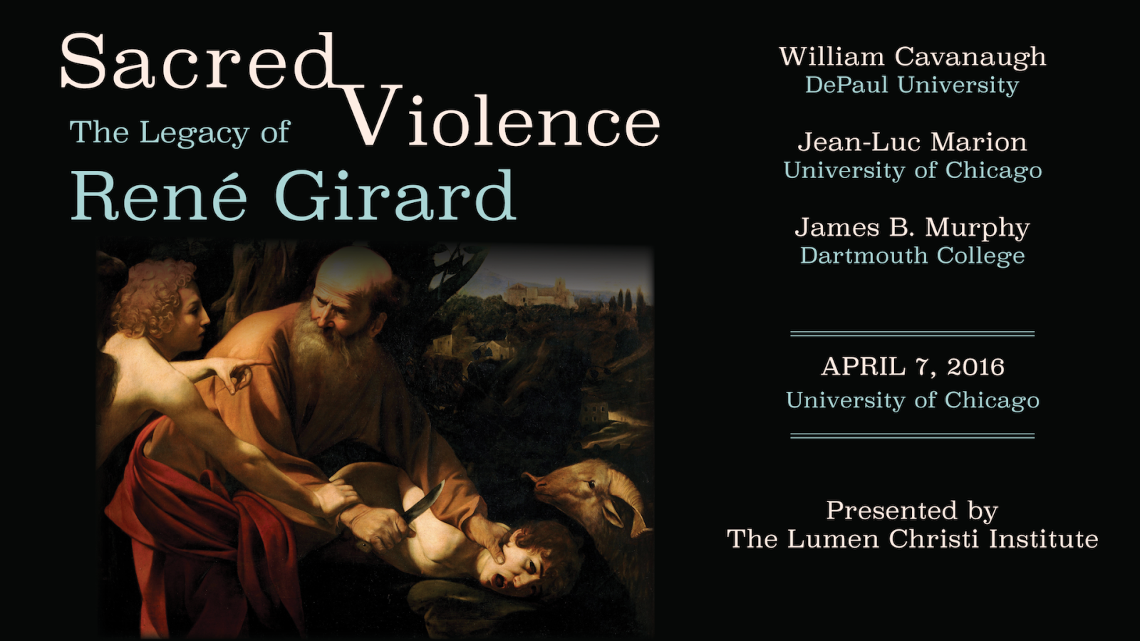 Sacred Violence: The Legacy of René Girard