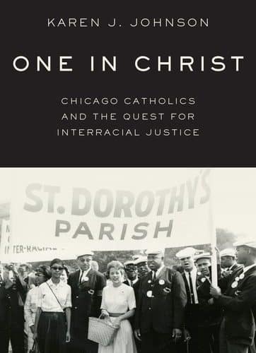 Chicago Catholics and the Quest for Interracial Justice