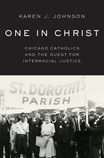 Chicago Catholics and the Quest for Interracial Justice