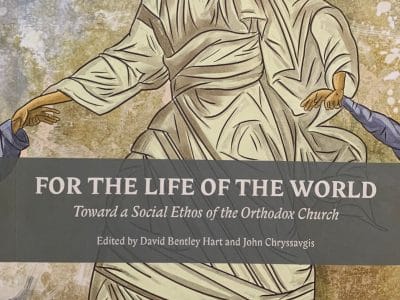 Ecumenical Panel on "For the Life of the World: Toward a Social Ethos of the Orthodox Church"