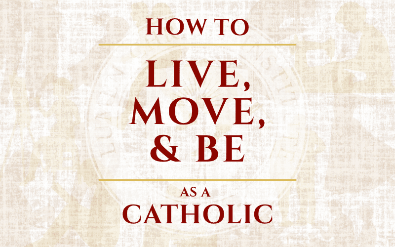 How to Pray as a Catholic | West Suburban Catholic Culture Series