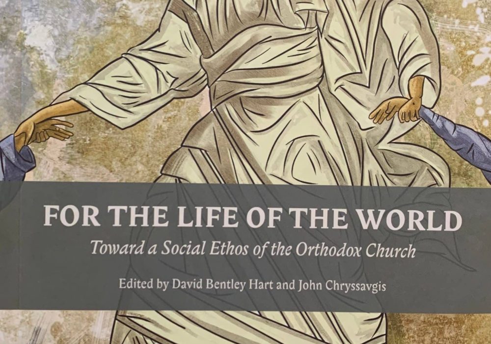 Ecumenical Panel on "For the Life of the World: Toward a Social Ethos of the Orthodox Church"